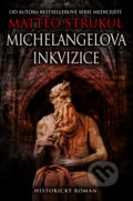Michelangelova inkvizice - Matteo Strukul, 2021