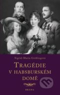 Tragédie v habsburském domě - Sigrid-Maria Grössingová, Brána, 2021