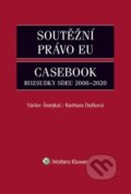 Kniha: Soutěžní právo EU Casebook (Barbara Dufková a Václav Šmejkal). Wolters Kluwer ČR, 2021