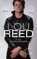Lou Reed - Anthony DeCurtis, John Murray, 2018