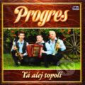 Progres: Ta alej topolí - Progres, Česká Muzika, 2010