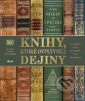 Kniha: Knihy, ktoré ovplyvnili dejiny (James Naughtie), 2021 Kniha: Knihy, ktoré ovplyvnili dejiny (James Naughtie), 2021