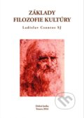 Základy filozofie kultúry - Ladislav Csontos, Universitas Tyrnaviensis - Facultas Theologica, 2016