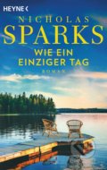 Wie ein einziger Tag - Nicholas Sparks, Heyne, 2020