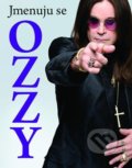 Jmenuju se Ozzy - Ozzy Osbourne, Nakladatelství Lidové noviny, 2021