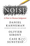 Noise - Daniel Kahneman, Olivier Sibony, Cass R. Sunstein, HarperCollins, 2021