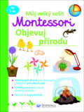 Můj velký sešit Montessori - objevuj přírodu, 2021