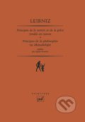 Principes de la nature et de la grâce fondés en raison. Principes de la philosophie ou monadologie - André Robinet, Gottfried Wilhem Leibniz, 1986