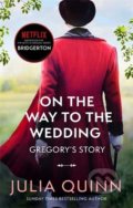 On The Way To The Wedding - Julia Quinn, Piatkus, 2021