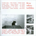 Hudební CD: Brno Město Básníků (Hudobné albumy). Hudobné albumy, 2015