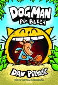 Dogman: Pán blech - Dav Pilkey, Pikola, 2021
