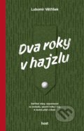 Kniha: Dva roky v hajzlu (Lubomír Větříšek). Host, 2021