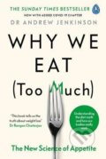 Kniha: Why We Eat (Too Much) (Dr Andrew Jenkinson). Penguin Books, 2021