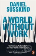 A World Without Work - Daniel Susskind, Penguin Books, 2020