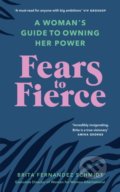 Fears to Fierce - Brita Fernandez Schmidt, Ebury, 2021