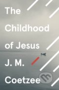 Kniha: The Childhood of Jesus (J.M. Coetzee). Vintage, 2021
