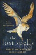 The Lost Spells - Robert Macfarlane, Jackie Morris (ilustrátor), Hamish Hamilton, 2020