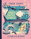 Smart About Sharks - Owen Davey, Flying Eye Books, 2016