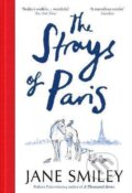 The Strays of Paris - Jane Smiley, Pan Macmillan, 2020