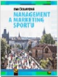 Management a marketing sportu 21. století - Eva Čáslavová, Ekopress, 2020