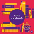 Kýcha a predsudok (Noa dizajn). Noa dizajn, 2021
