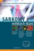 Sarkomy měkkých tkání - Robert Lischke, Andrej Ozaniak, Běla Malinová, Maxdorf, 2021