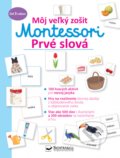 Kniha: Môj veľký zošit Montessori - Prvé slová (Svojtka&Co.). Svojtka&Co., 2021