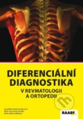 Diferenciální diagnostika v revmatologii a ortopedii - Kolektív autorov, Raabe, 2021