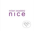 Hudební CD: Milan Osadsky: Nice (Hudobné albumy). Hudobné albumy, 2011