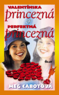 DOBRÝ ANJEL - Valentínska princezná &amp; Perfektná princezná, 2008