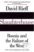 Slaughterhouse - David Rieff, Simon & Schuster