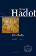 Závoj Isidin - Pierre Hadot, Vyšehrad, 2010