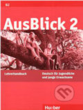 AusBlick 2 - Lehrerhandbuch, Max Hueber Verlag, 2009