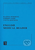 English Medical Reader - Blažena Weberová, Iveta Skochová, Norbert Gaier, Karolinum, 2010