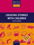 Kniha: Creating Stories with Children (Andrew Wright)
