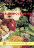 Jarní a zimní zeleninové menu - Pavla Momčilová, Medica Publishing