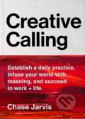 Kniha: Creative Calling (Chase Jarvis). HarperCollins, 2019