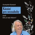 Kázání pro neznabohy - Svatopluk Karásek, Rybka Publishers, 2021