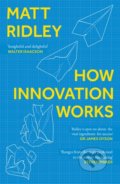 How Innovation Works - Matt Ridley, 2021