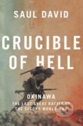 Kniha: Crucible Of Hell: Okinawa (Saul David). William Collins, 2021