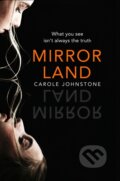Kniha: Mirrorland (Carole Johnstone). The Borough Press, 2021