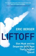 Kniha: Liftoff (Eric Berger). William Collins, 2021