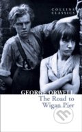 The Road To Wigan Pier - George Orwell, HarperCollins, 2021