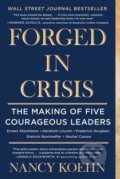 Forged in Crisis - Nancy Koehn, Scribner, 2018