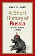 A Short History of Russia - Mark Galeotti, Ebury, 2021