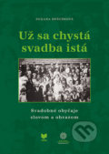 Kniha: Už sa chystá svadba istá (Zuzana Beňušková). VEDA, 2021