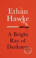 A Bright Ray of Darkness - Ethan Hawke, Cornerstone, 2021