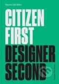Kniha: Citizen First, Designer Second (Rejane Dal Bello). Counter-Print, 2020