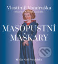 Masopustní maškary - Vlastimil Vondruška, 2021