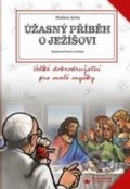 Úžasný příběh o Ježíšovi - Stefano Gorla, Karmelitánské nakladatelství, 2021